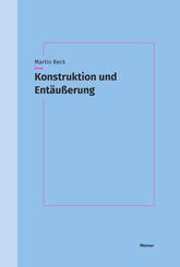 Konstruktion und Ent&auml;u&szlig;erung