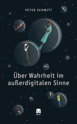 &Uuml;ber Wahrheit im au&szlig;erdigitalen Sinne