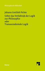Ueber das Verh&auml;ltni&szlig; der Logik zur Philosophie oder Transscendentale Logik