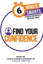 6-Minute Smarts: Find Your Confidence