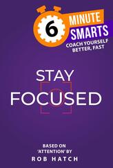 6-Minute Smarts: Stay Focused