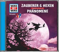 Zauberer & Hexen / Ph&auml;nomene, Audio-CD - Was ist was H&ouml;rspiele