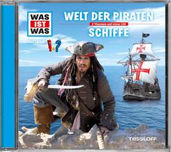 Welt der Piraten / Schiffe, 1 Audio-CD - Was ist was H&ouml;rspiele