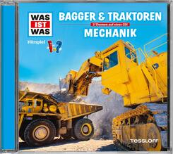 Bagger und Traktoren / Mechanik, 1 Audio-CD - Was ist was H&ouml;rspiele