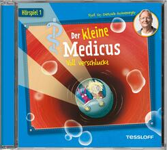 Der kleine Medicus. H&ouml;rspiel 1. Voll verschluckt,Audio-CD