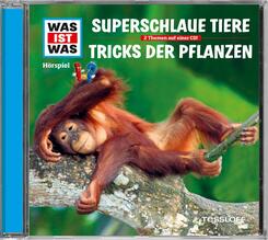 Superschlaue Tiere / Tricks der Pflanzen, Audio-CD - Was ist was H&ouml;rspiele