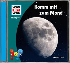 WAS IST WAS H&ouml;rspiel. Komm mit zum Mond,Audio-CD