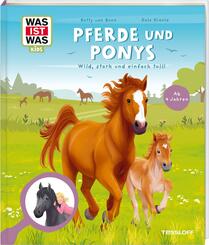 WAS IST WAS Kids Pferde und Ponys. Wild, stark und einfach toll!
