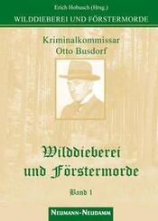 Wilddieberei und F&ouml;rstermorde.Bd.1