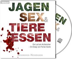 Jagen, Sex & Tiere essen,1 Audio-CD, MP3 Format