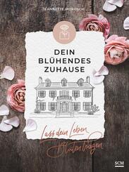 Dein bl&uuml;hendes Zuhause