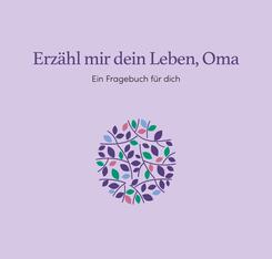 Erz&auml;hl mir dein Leben, Oma