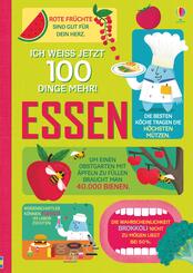Ich wei&szlig; jetzt 100 Dinge mehr! Essen