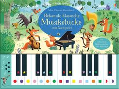 Mein Usborne-Klavierbuch: Bekannte klassische Musikst&uuml;cke zum Nachspielen, m. Farbtastatur
