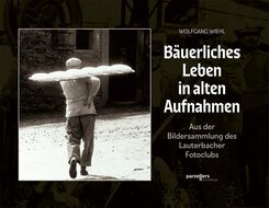 Bäuerliches Leben in alten Aufnahmen