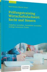 Pr&uuml;fungstraining Wirtschaftsfachwirt: Recht und Steuern