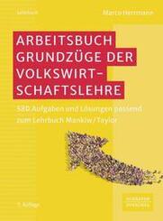 Arbeitsbuch Grundz&uuml;ge der Volkswirtschaftslehre