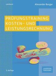 Pr&uuml;fungstraining Kosten- und Leistungsrechnung