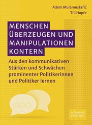 Menschen &uuml;berzeugen und Manipulationen kontern