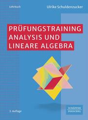 Pr&uuml;fungstraining Analysis und Lineare Algebra