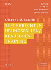 Steuerrecht in &Uuml;bungsf&auml;llen / Klausurentraining