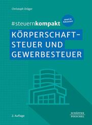 #steuernkompakt K&ouml;rperschaftsteuer und Gewerbesteuer