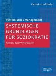 Systemische Grundlagen f&uuml;r Soziokratie