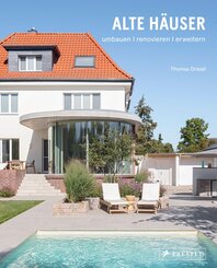 Alte H&auml;user. Umbauen, renovieren, erweitern