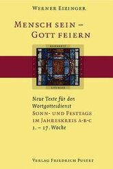 Mensch sein - Gott feiern. Sonn- und Festtage im Jahreskreis A B C