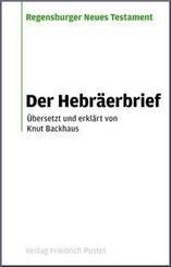 Regensburger Neues Testament: Der Hebr&auml;erbrief