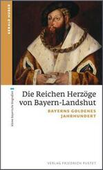 Die Reichen Herz&ouml;ge von Bayern-Landshut