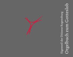 Orgelbuch zum Eigenteil der Di&ouml;zese Regensburg