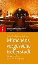 M&uuml;nchens vergessene Kellerstadt