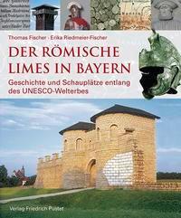 Der r&ouml;mische Limes in Bayern