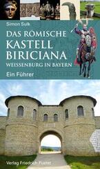 Das r&ouml;mische Kastell Biriciana Wei&szlig;enburg in Bayern