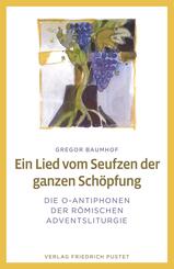 Ein Lied vom Seufzen der ganzen Sch&ouml;pfung