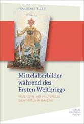 Mittelalterbilder w&auml;hrend des Ersten Weltkriegs