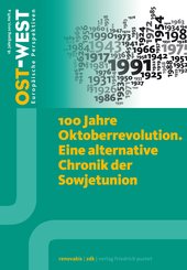 100 Jahre Oktoberrevolution. Eine alternative Chronik der Sowjetunion. (eBook, PDF)