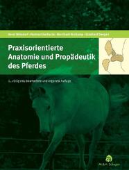 Praxisorientierte Anatomie und Prop&auml;deutik des Pferdes