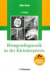 R&ouml;ntgendiagnostik in der Kleintierpraxis