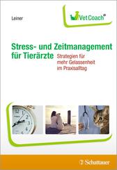 Stress- und Zeitmanagement f&uuml;r Tier&auml;rzte