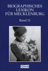 Biographisches Lexikon f&uuml;r Mecklenburg / Biographisches Lexikon f&uuml;r Mecklenburg Band 11