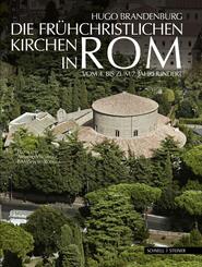 Die fr&uuml;hchristlichen Kirchen in Rom