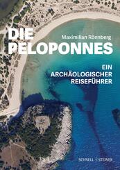 Die Peloponnes. Ein arch&auml;ologischer Reisef&uuml;hrer.