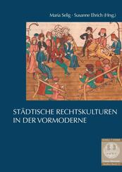 St&auml;dtische Rechtskulturen in der Vormoderne