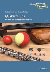 44 Warm-ups f&uuml;r den Instrumentalunterricht