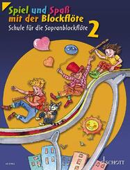 Spiel und Spa&szlig; mit der Blockfl&ouml;te, Sopran-Blockfl&ouml;te.Bd.2