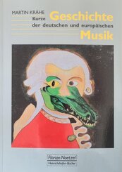 Kurze Geschichte der deutschen und europ&auml;ischen Musik