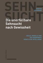 Die unerf&uuml;llbare Sehnsucht nach Gewissheit