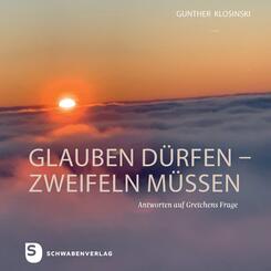 glauben d&uuml;rfen - zweifeln m&uuml;ssen